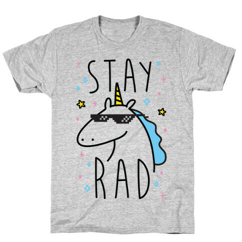 Stay Rad Unicorn T-Shirt