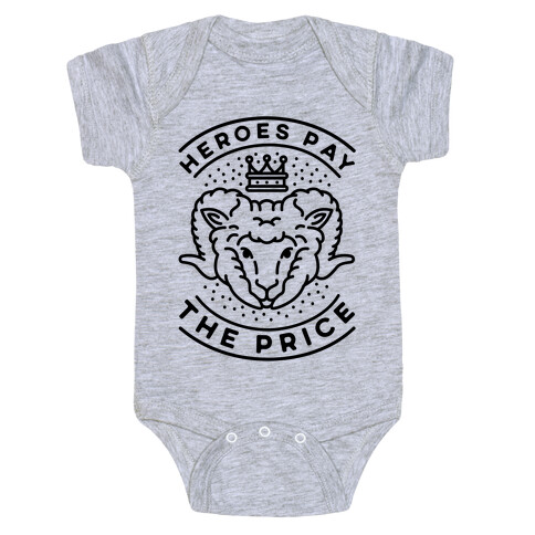 Heroes Pay The Price Baby One-Piece