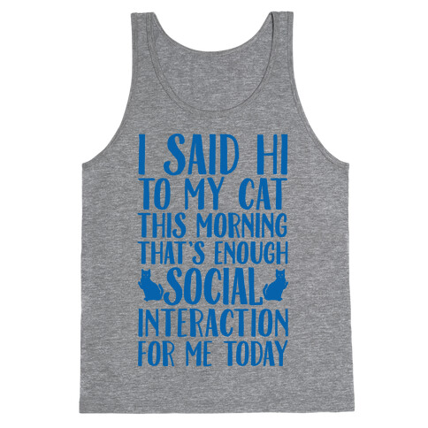 Done With Social Interaction For The Day Tank Top