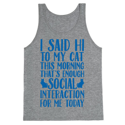 Done With Social Interaction For The Day Tank Top