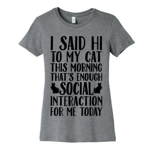 Done With Social Interaction For The Day Womens T-Shirt