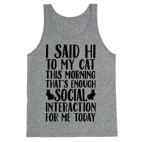 Done With Social Interaction For The Day Tank Top