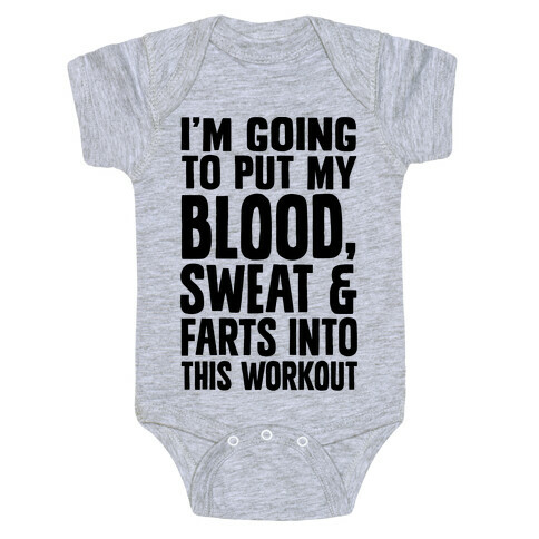 Putting My Blood Sweat and Farts Into This Workout Baby One-Piece