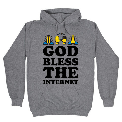 God Bless The Internet Hooded Sweatshirt