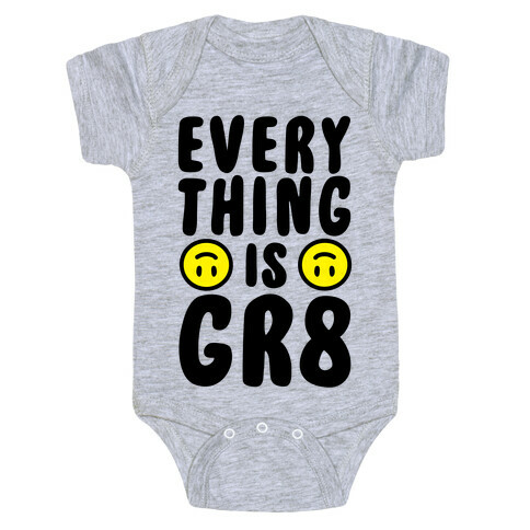 Everything Is Gr8 Baby One-Piece