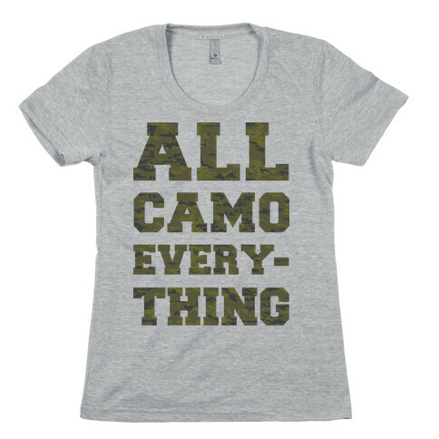 All Camo Everything Womens T-Shirt