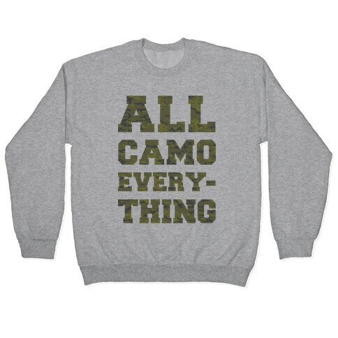 All Camo Everything Pullover