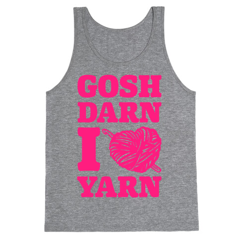 Gosh Darn I Love Yarn Tank Top