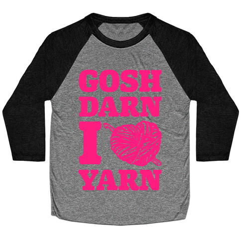 Gosh Darn I Love Yarn Baseball Tee