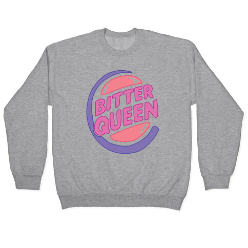 Bitter Queen Parody Pullover