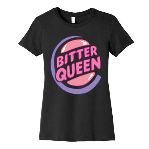 Bitter Queen Parody Womens T-Shirt