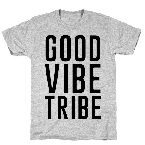 Good Vibe Tribe T-Shirt