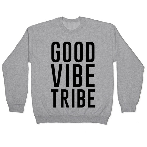 Good Vibe Tribe Pullover