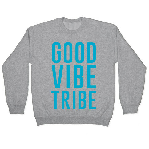 Good Vibe Tribe Pullover