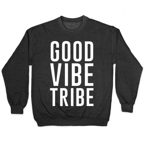 Good Vibe Tribe Pullover