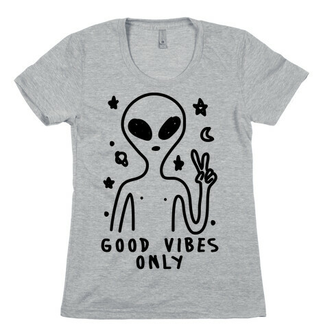 Good Vibes Only Alien Womens T-Shirt