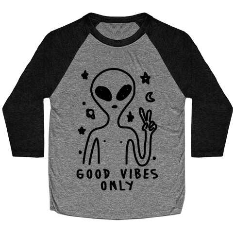 Good Vibes Only Alien Baseball Tee