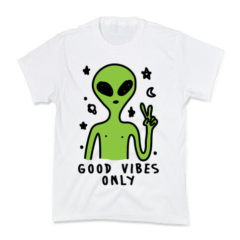 Good Vibes Only Alien Kids T-Shirt
