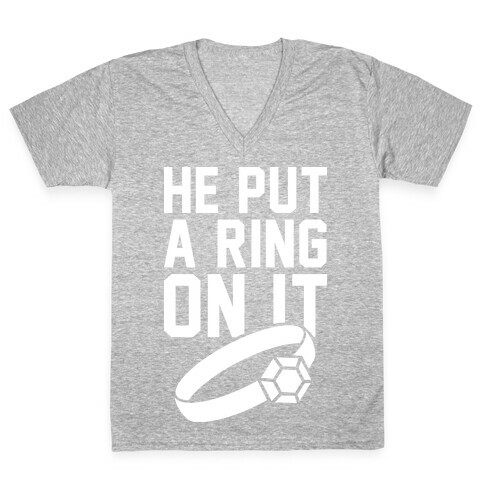 He Put A RIng On It V-Neck Tee Shirt