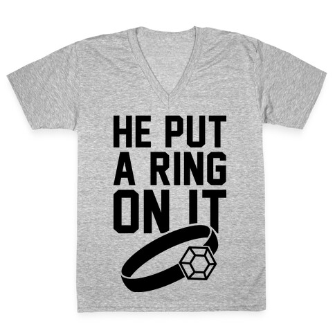 He Put A RIng On It V-Neck Tee Shirt