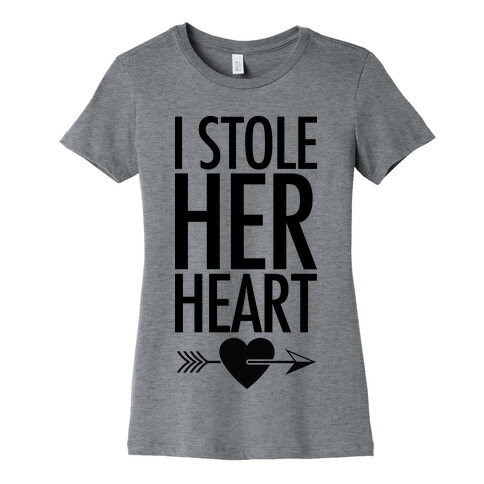 I Stole Her Heart Womens T-Shirt