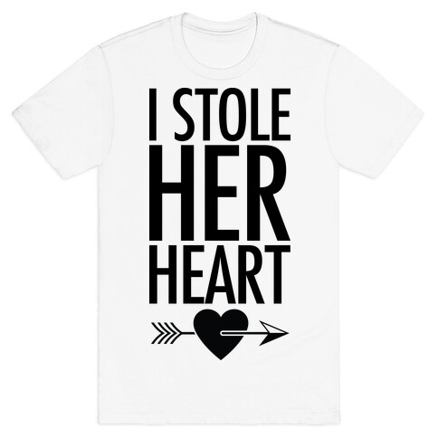 I Stole Her Heart T-Shirt