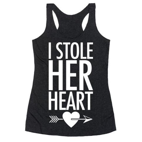 I Stole Her Heart Racerback Tank Top