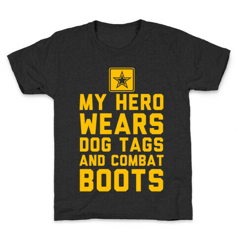 My Hero Wears Dog Tags And Combat Boots Kids T-Shirt