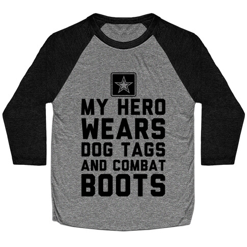 My Hero Wears Dog Tags And Combat Boots Baseball Tee