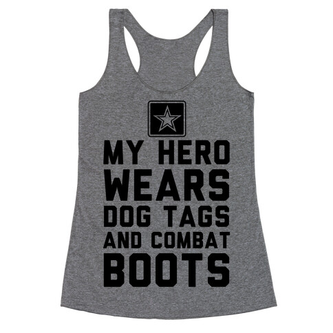 My Hero Wears Dog Tags And Combat Boots Racerback Tank Top