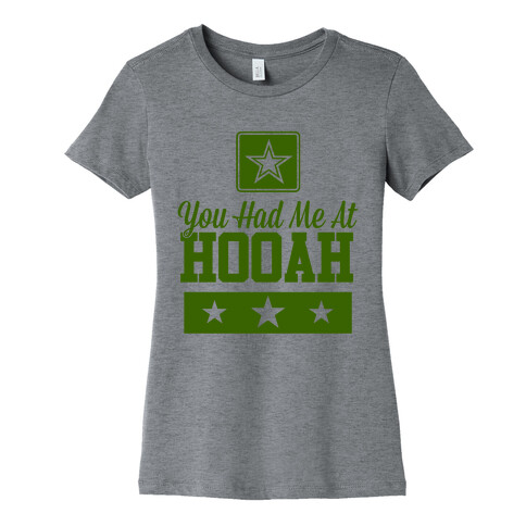 You Had Me At HOOAH Womens T-Shirt