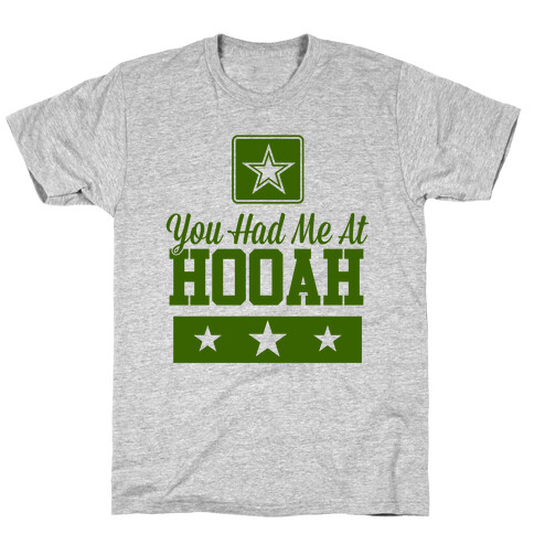 You Had Me At HOOAH T-Shirt