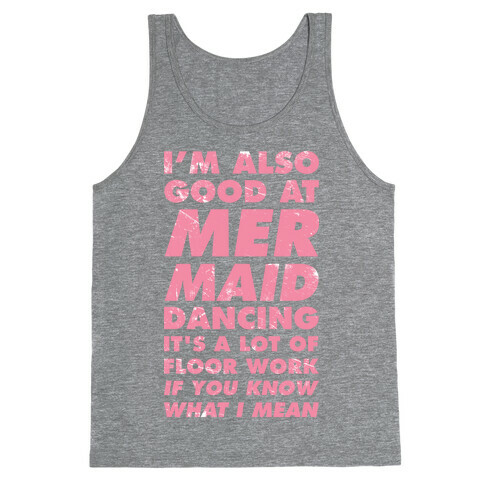 I'm Also Good at Mermaid Dancing Tank Top