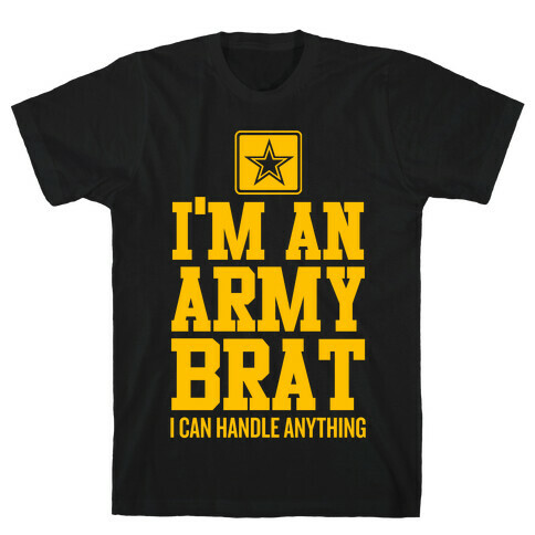 I'm An Army Brat T-Shirt