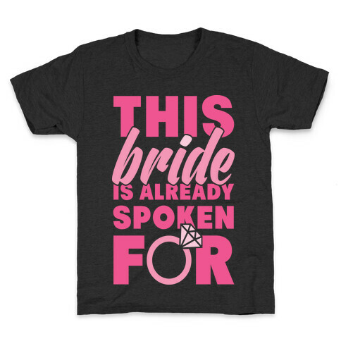 This Bride Is Already Spoken For Kids T-Shirt