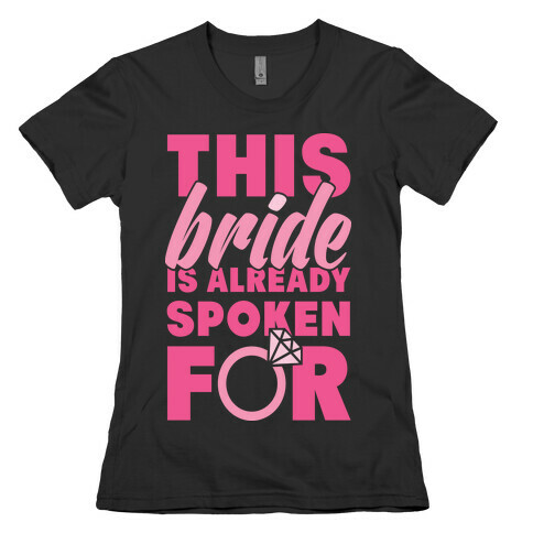 This Bride Is Already Spoken For Womens T-Shirt