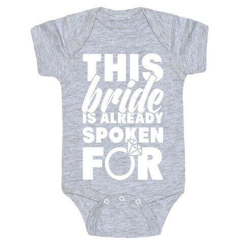 This Bride Is Already Spoken For Baby One-Piece