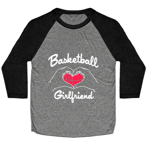 Basketball Girlfriend Baseball Tee