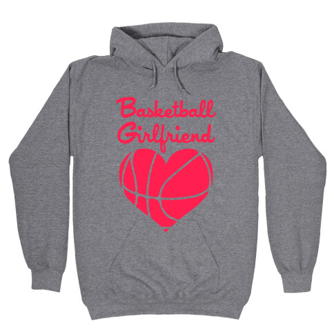 Basketball Girlfriend Hooded Sweatshirt