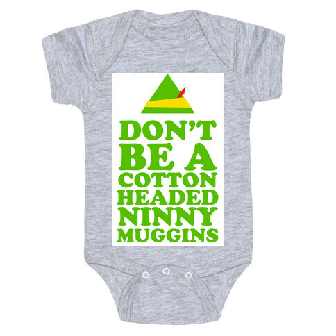 Don't Be a Cotton Headed Ninny Muggins Baby One-Piece
