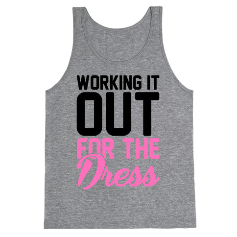 Working It Out For The Dress Tank Top