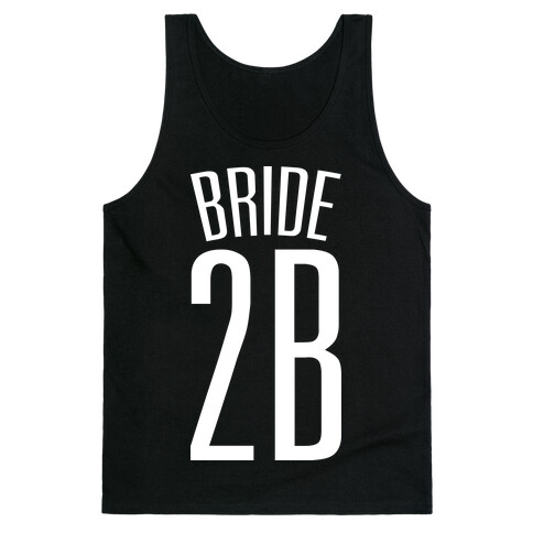 Bride 2B Tank Top