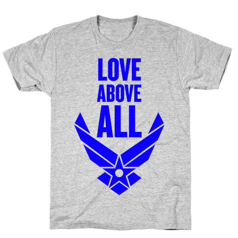 Love Above All T-Shirt