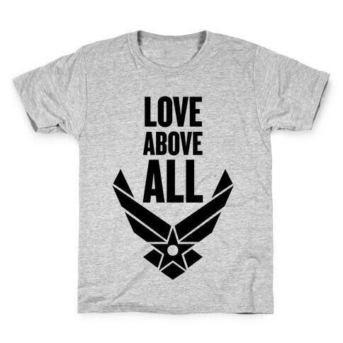 Love Above All Kids T-Shirt