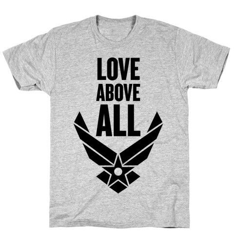 Love Above All T-Shirt