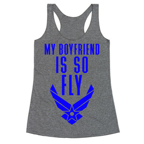 My Boyfriend Is So Fly Racerback Tank Top