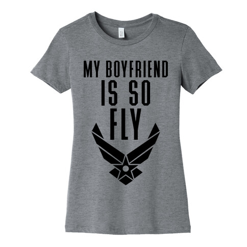 My Boyfriend Is So Fly Womens T-Shirt