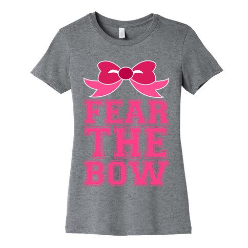 Fear the Bow Womens T-Shirt
