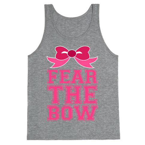 Fear the Bow Tank Top