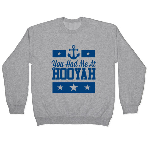 You Had Me At HOOYAH Pullover